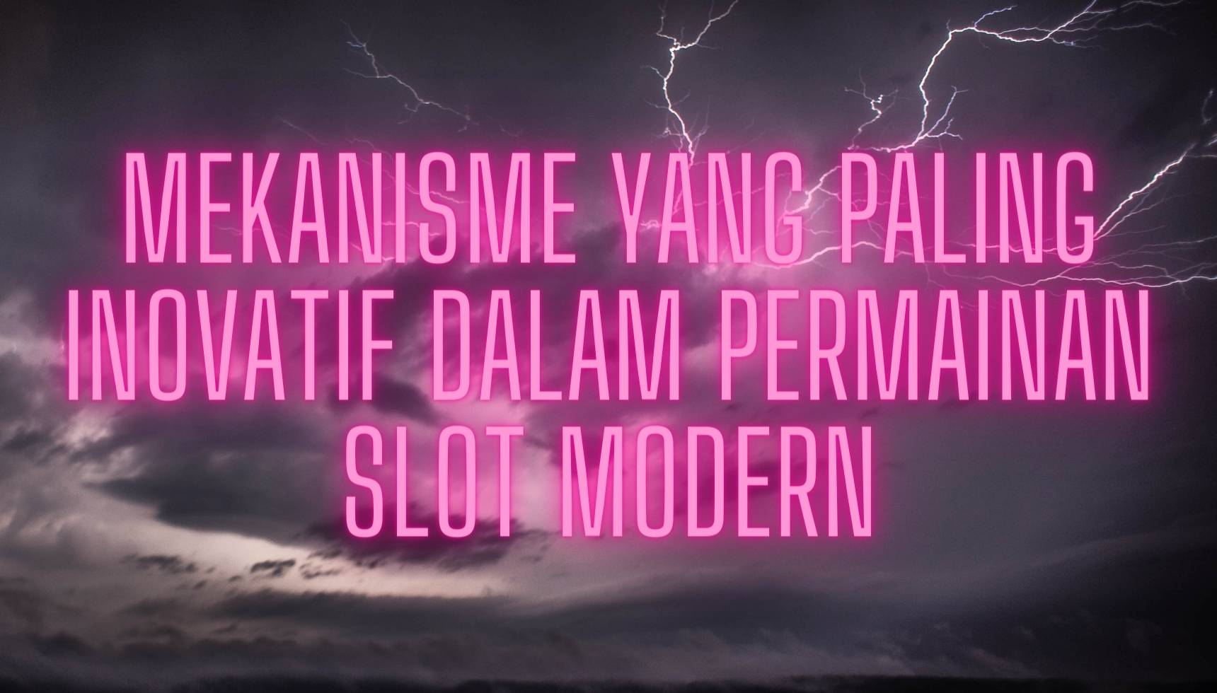 Mekanisme yang Paling Inovatif dalam Permainan Slot Modern