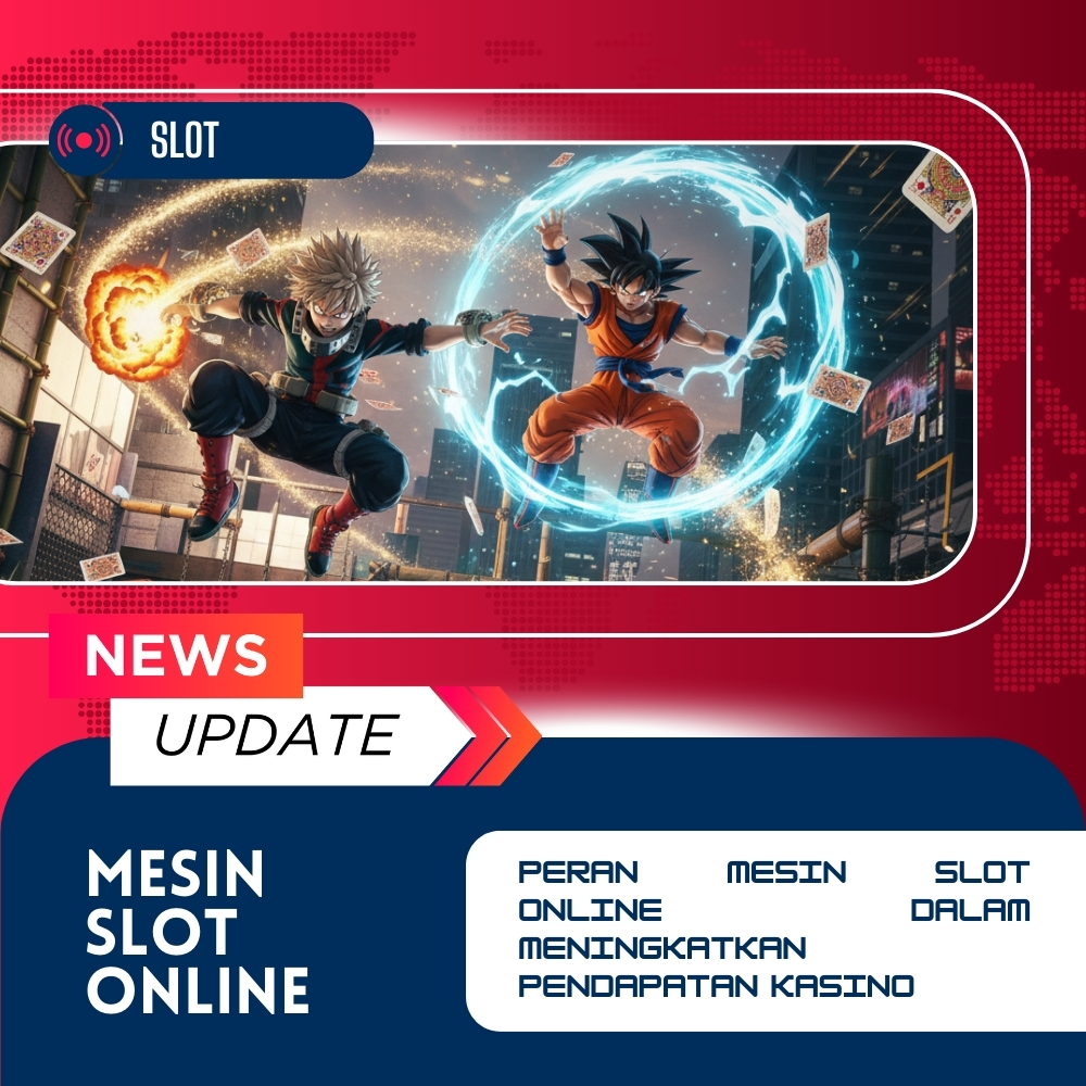 Peran Mesin Slot Online dalam Meningkatkan Pendapatan Kasino